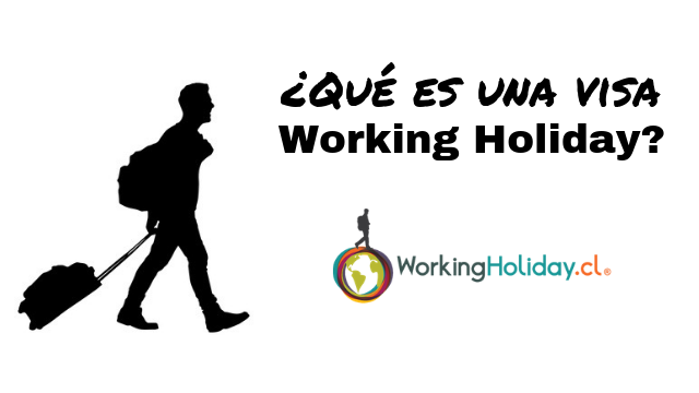 Lo que una visa working holiday es